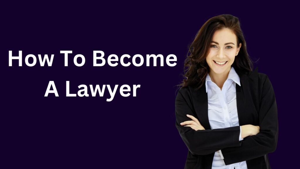 How To Become A Lawyer