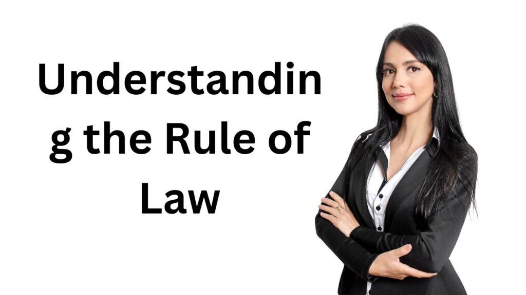 Understanding the Rule of Law